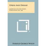 Stress and Disease: American Lecture Series, Publication No. 166