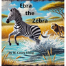 Ebra the Zebra