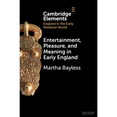 Entertainment, Pleasure, and Meaning in Early England