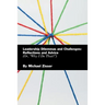 Leadership Dilemmas and Challenges: Reflections and Advice: Or, "Why I Do That?"
