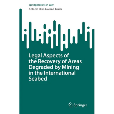 Legal Aspects of the Recovery of Areas Degraded by Mining in the International Seabed
