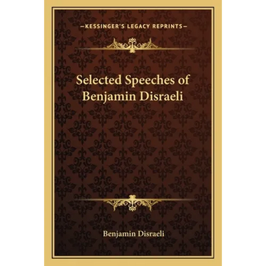 Selected Speeches of Benjamin Disraeli