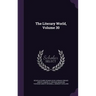 The Literary World, Volume 30