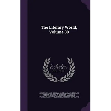 The Literary World, Volume 30