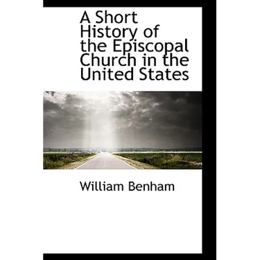A Short History of the Episcopal Church in the United States
