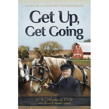 Get Up, Get Going: Tales of a Country Veterinarian