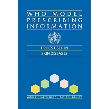 Who Model Prescribing Information: Drugs Used in Skin Diseases