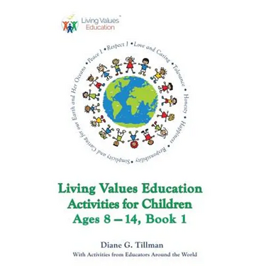 Living Values Education Activities for Children Ages 8-14, Book 1