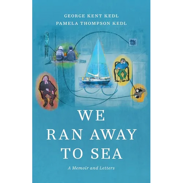 We Ran Away to Sea: A Memoir and Letters