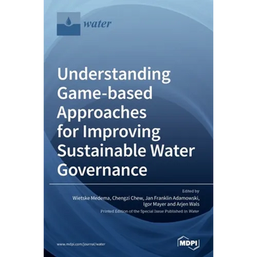 Understanding Game-based Approaches for Improving Sustainable Water Governance: The Potential of Serious Games to Solve Water Problems