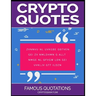 Crypto Quotes: Famous Quotations