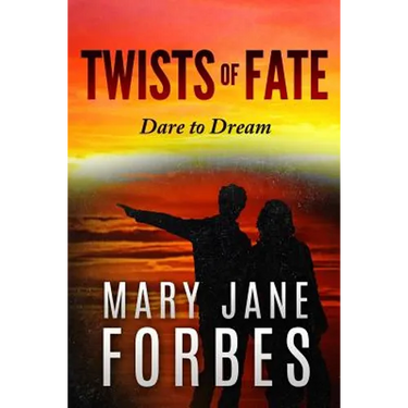 Twists of Fate: . . . dare to dream!