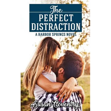 The Perfect Distraction: A Harbor Springs Novel