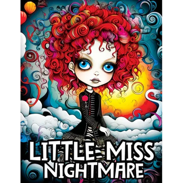 Little Miss Nightmare: A Coloring Book Featuring Cute Spooky Girls on a Mysterious Journey for Stress Relief & Relaxation