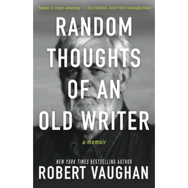 Random Thoughts of an Old Writer