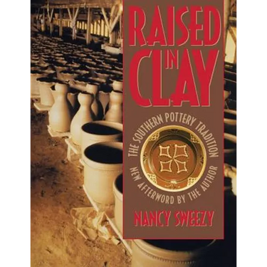 Raised in Clay: The Southern Pottery Tradition
