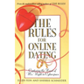 The Rules for Online Dating: Capturing the Heart of Mr. Right in Cyberspace