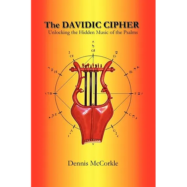 The Davidic Cipher: Unlocking the Music of the Psalms