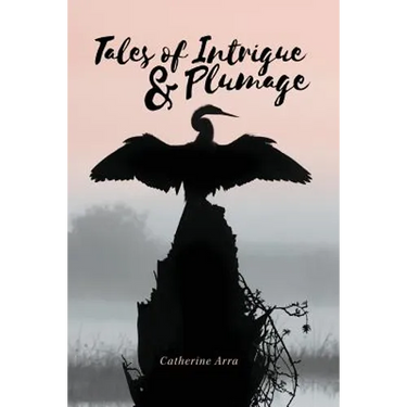 Tales of Intrigue & Plumage