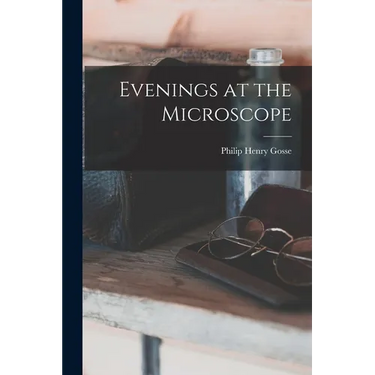 Evenings at the Microscope