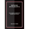 Hipnose Integrativa: Um Curso Completo Sobre Mudança