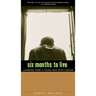 Six Months to Live: Learning from a Young Man with Cancer