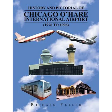 History and Pictorial of Chicago O'Hare International Airport (1976 to 1996)