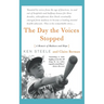 The Day the Voices Stopped: A Schizophrenic's Journey from Madness to Hope