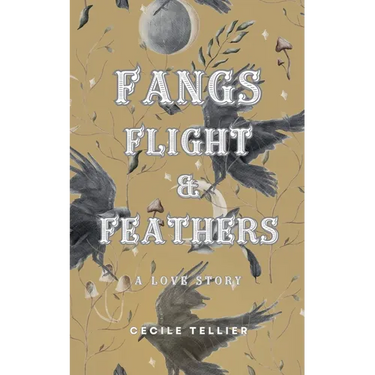 Fangs, Flight, & Feathers - A Love Story