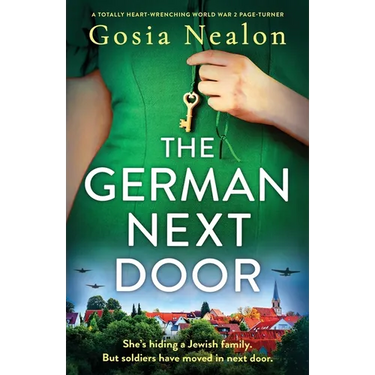 The German Next Door: A totally heart-wrenching World War 2 page-turner