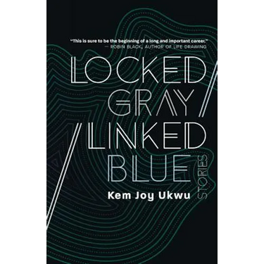 Locked Gray / Linked Blue: Stories