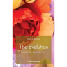 The Evolution: A Mental Rose Series