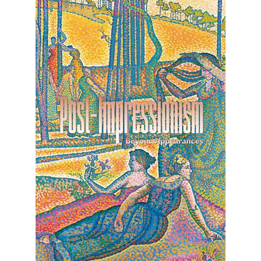 Post-Impressionism: Beyond Appearances