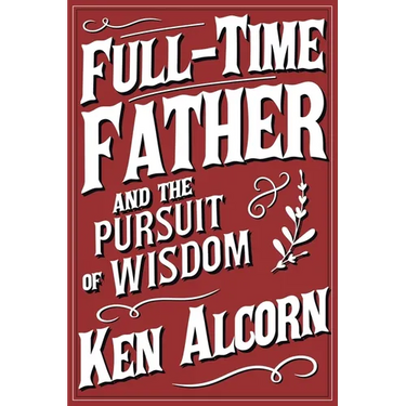Full-Time Father and the Pursuit of Wisdom