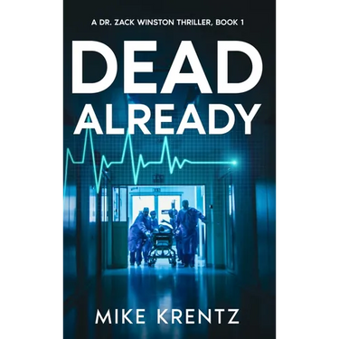 Dead Already: A Dr. Zack Winston Thriller