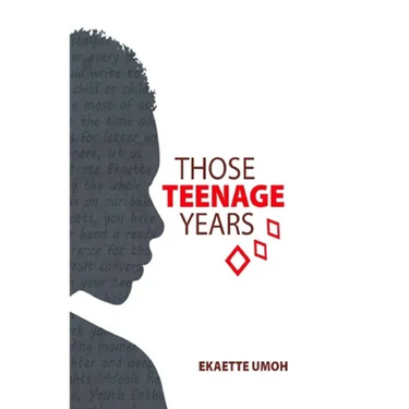 Those Teenage Years: Inspiring Stories for Teenagers, Young Adults and the Young at Heart