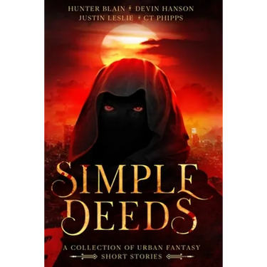 Simple Deeds: A Collection of Urban Fantasy Short Stories