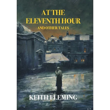 At the Eleventh Hour and Other Tales (Nezu Press Classics)