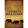 Termite Meatloaf and Other Adventure Stories