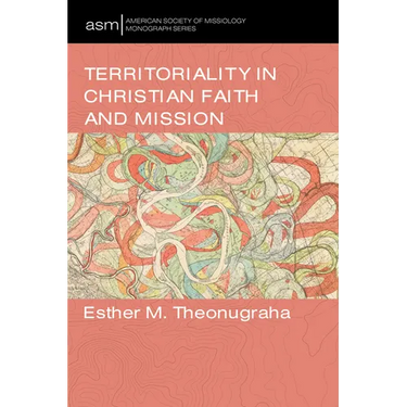 Territoriality in Christian Faith and Mission