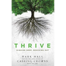 The Thrive: Digging Deep, Reaching Out