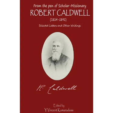 from the pen of Scholar-Missionary ROBERT CALDWELL