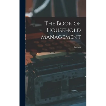 The Book of Household Management