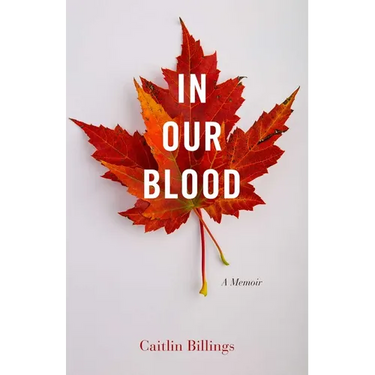 In Our Blood: A Memoir