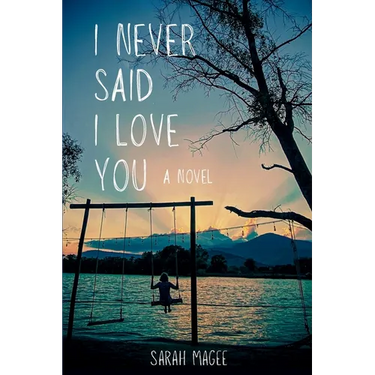 I Never Said I Love You