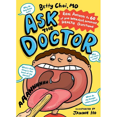 Ask the Doctor: Real Answers to 60 of Your Weirdest, Wackiest Health Questions