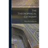 The Theosophical Glossary