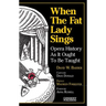 When the Fat Lady Sings: Opera History as It Ought to Be Taught