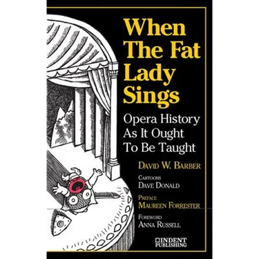 When the Fat Lady Sings: Opera History as It Ought to Be Taught