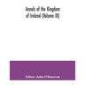 Annals of the kingdom of Ireland (Volume III)